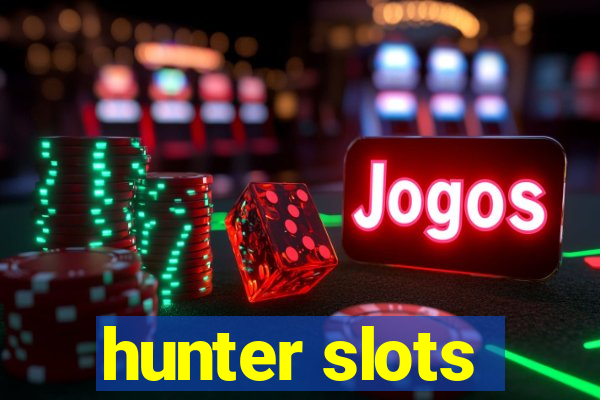 hunter slots